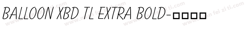 Balloon XBd TL Extra Bold字体转换